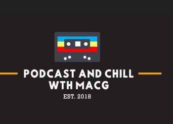 Podcast and Chill with MacG