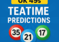 UK49s Teatime Predictions for Today