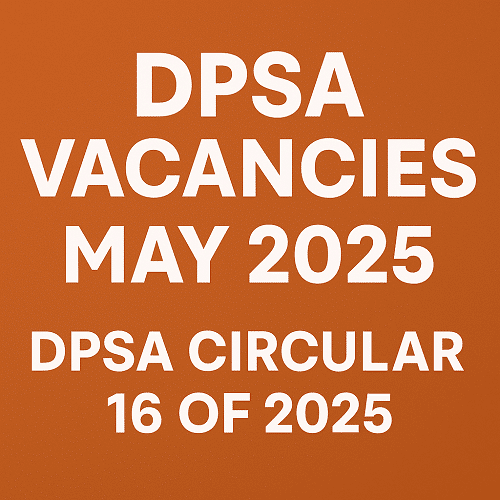 DPSA Vacancies May 2025, DPSA Circular 16 Of 2025