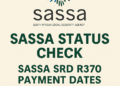 SASSA Status Check - SASSA SRD R370 Payment Dates June 2025